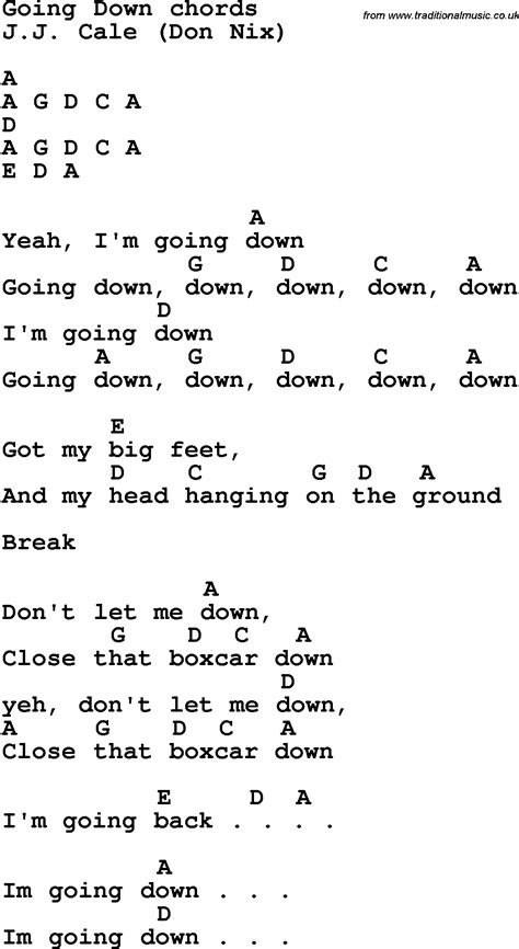 Verse 1 I&x27;m going down I&x27;m going, down, down, down, down Yes, I&x27;m going down, yes I&x27;m going down, down, down, down, down Yes, I&x27;ve got my big feet in the window Got my head. . Going down down down down lyrics